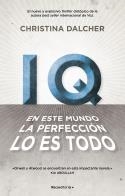 IQ. EN ESTE MUNDO LA PERFECCIÓN LO ES TODO. | 9788417541095 | DALCHER, CHRISTINA | Llibreria La Gralla | Llibreria online de Granollers