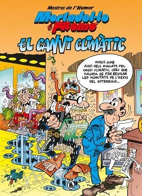 MORTADEL·LO I FILEMÓ. EL CANVI CLIMÀTIC | 9788402424709 | IBÁÑEZ, FRANCISCO | Llibreria La Gralla | Llibreria online de Granollers