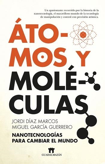 ÁTOMOS Y MOLÉCULAS | 9788417547486 | DÍAZ MARCOS, JORDI/GARCÍA GUERRERO, MIGUEL | Llibreria La Gralla | Llibreria online de Granollers