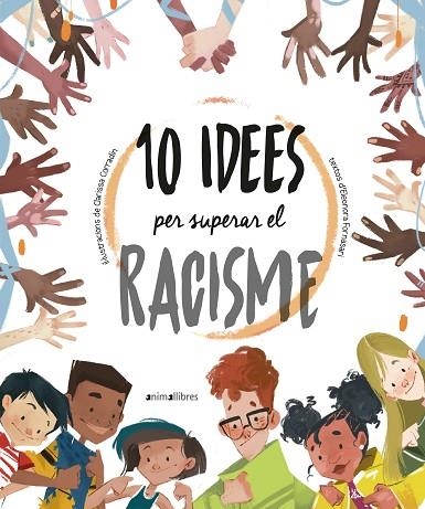 10 IDEES PER SUPERAR EL RACISME | 9788418592317 | ELEONORA FORNASARI | Llibreria La Gralla | Librería online de Granollers