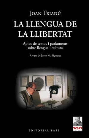 LLENGUA DE LA LLIBERTAT, LA | 9788418434969 | TRIADÚ I FONT, JOAN | Llibreria La Gralla | Librería online de Granollers
