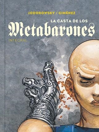 CASTA DE LOS METABARONES, LA. INTEGRAL | 9788418052187 | JODOROWSKY, ALEJANDRO/GIMÉNEZ, JUAN | Llibreria La Gralla | Llibreria online de Granollers