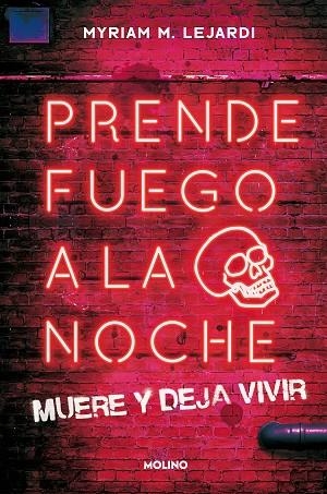 PRENDE FUEGO A LA NOCHE | 9788427224698 | M. LEJARDI, MYRIAM | Llibreria La Gralla | Librería online de Granollers
