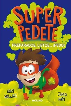 SUPERPEDETE 2. PREPARADOS, LISTOS... ¡PEDO! | 9788427223684 | WALLACE, ADAM | Llibreria La Gralla | Librería online de Granollers