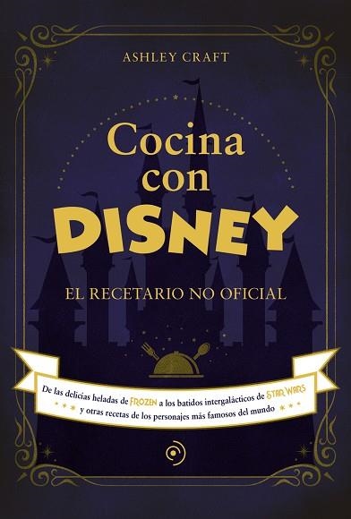 COCINA CON DISNEY | 9788418538773 | CRAFT, ASHLEY | Llibreria La Gralla | Llibreria online de Granollers