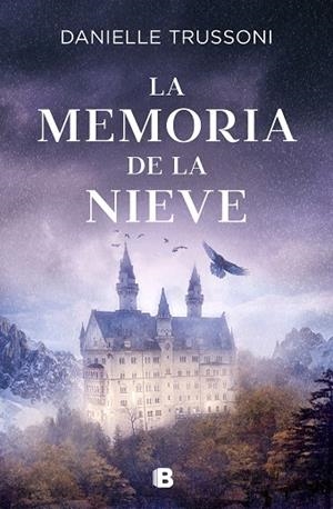 MEMORIA DE LA NIEVE, LA | 9788466669788 | TRUSSONI, DANIELLE | Llibreria La Gralla | Librería online de Granollers
