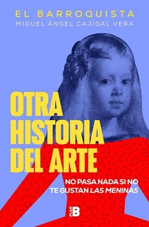OTRA HISTORIA DEL ARTE | 9788418051258 | CAJIGAL VERA (EL BARROQUISTA), MIGUEL ÁNGEL | Llibreria La Gralla | Librería online de Granollers
