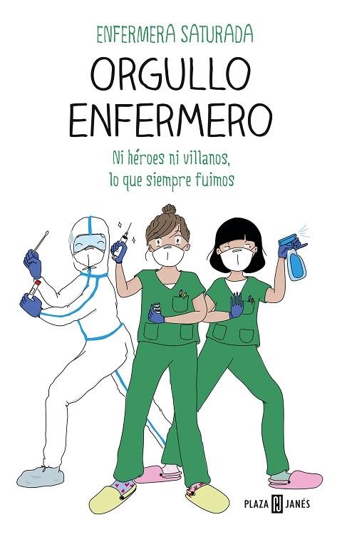 ORGULLO ENFERMERO | 9788401025976 | ENFERMERA SATURADA, | Llibreria La Gralla | Librería online de Granollers