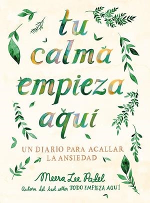 TU CALMA EMPIEZA AQUÍ | 9788401026294 | PATEL, MEERA LEE | Llibreria La Gralla | Librería online de Granollers