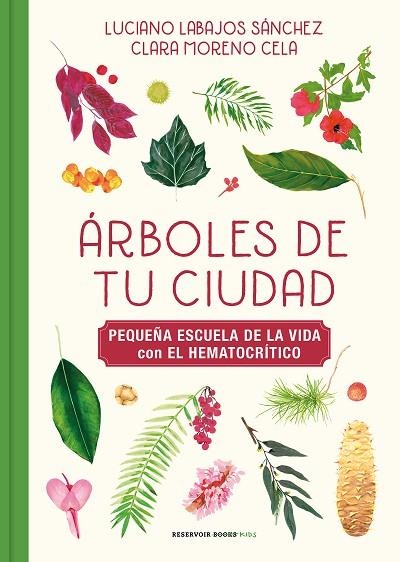 ÁRBOLES DE TU CIUDAD | 9788417910976 | LABAJOS SÁNCHEZ, LUCIANO/MORENO, KLARI | Llibreria La Gralla | Llibreria online de Granollers