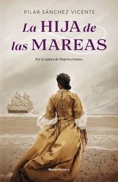 HIJA DE LAS MAREAS, LA | 9788418557286 | SÁNCHEZ VICENTE, PILAR | Llibreria La Gralla | Librería online de Granollers