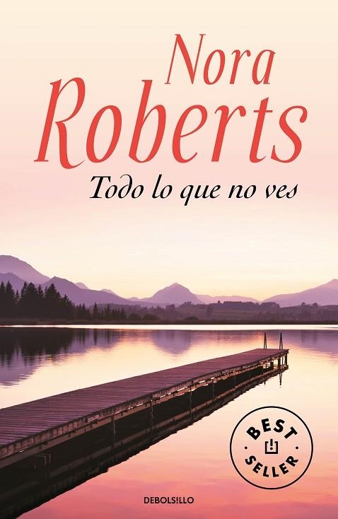 TODO LO QUE NO VES (BOLSILLO) | 9788466356107 | ROBERTS, NORA | Llibreria La Gralla | Librería online de Granollers