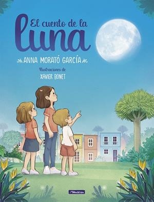 EL CUENTO DE LA LUNA | 9788448858674 | MORATÓ GARCÍA, ANNA | Llibreria La Gralla | Llibreria online de Granollers