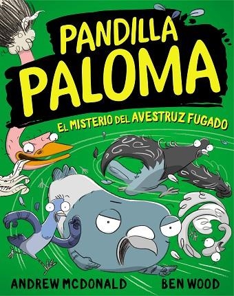 PANDILLA PALOMA 2. EL MISTERIO DEL AVESTRUZ FUGADO | 9788448858551 | MCDONALD, ANDREW/WOOD, BEN | Llibreria La Gralla | Llibreria online de Granollers