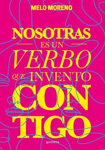 NOSOTRAS ES UN VERBO QUE INVENTO CONTIGO | 9788418483301 | MORENO, MELO | Llibreria La Gralla | Llibreria online de Granollers
