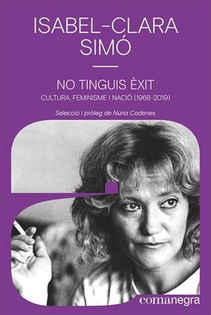 NO TINGUIS ÈXIT | 9788418022852 | SIMÓ, ISABEL-CLARA | Llibreria La Gralla | Librería online de Granollers