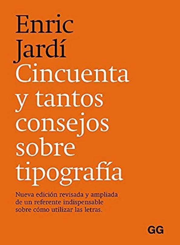 CINCUENTA Y TANTOS CONSEJOS SOBRE TIPOGRAFÍA | 9788425233395 | JARDÍ I SOLER, ENRIC | Llibreria La Gralla | Librería online de Granollers