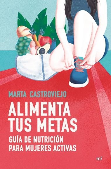 ALIMENTA TUS METAS | 9788427048805 | CASTROVIEJO, MARTA | Llibreria La Gralla | Llibreria online de Granollers