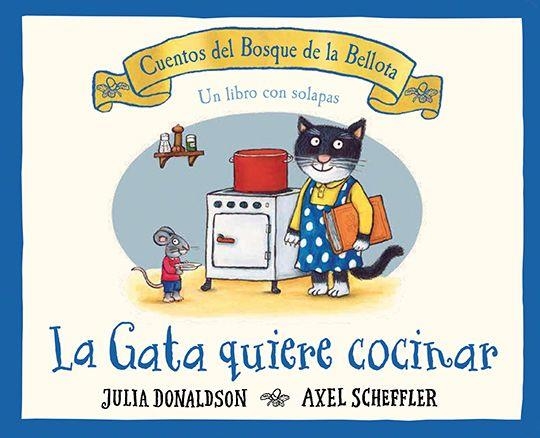 GATA QUIERE COCINAR, LA | 9788426147196 | DONALDSON, JULIA/ SCHEFFLER, AXEL | Llibreria La Gralla | Librería online de Granollers