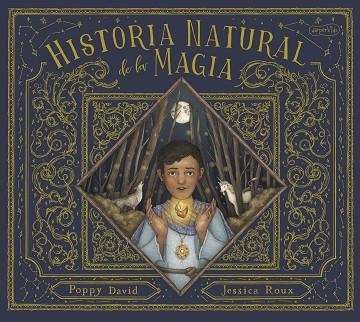 HISTORIA NATURAL DE LA MAGIA | 9788418279836 | DAVID, POPPY | Llibreria La Gralla | Llibreria online de Granollers