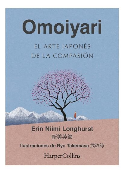 OMOIYARI. EL ARTE JAPONÉS DE LA COMPASIÓN | 9788491396932 | NIIMI LONGHURST, ERIN | Llibreria La Gralla | Llibreria online de Granollers