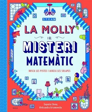 MOLLY I EL MISTERI MATEMÀTIC, LA | 9788447943265 | CHENG, EUGENIA | Llibreria La Gralla | Llibreria online de Granollers