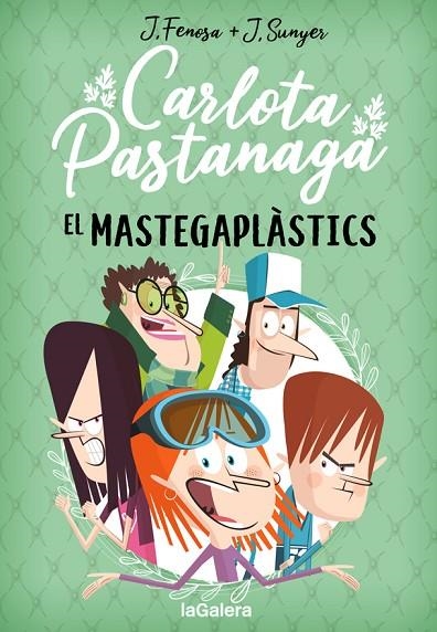 CARLOTA PASTANAGA 2. EL MASTEGAPLÀSTICS | 9788424670801 | FENOSA, JORDI | Llibreria La Gralla | Llibreria online de Granollers