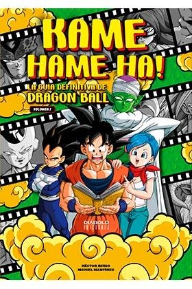 KAME HAME HA 1 LA GUIA DEFINITIVA DE DRAGON BALL | 9788418320484 | MIGUEL MARTINEZ; NESTOR RUBIO | Llibreria La Gralla | Librería online de Granollers
