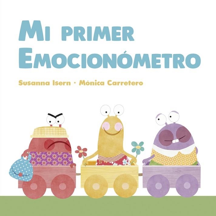 MI PRIMER EMOCIONÓMETRO | 9788418599156 | ISERN, SUSANNA | Llibreria La Gralla | Librería online de Granollers