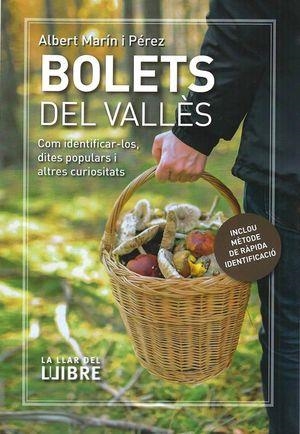 BOLETS DEL VALLES | 9788494788475 | MARIN I PEREZ, ALBERT | Llibreria La Gralla | Llibreria online de Granollers