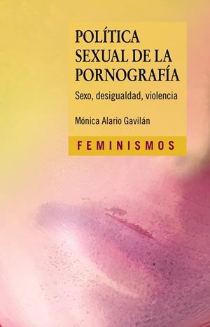 POLÍTICA SEXUAL DE LA PORNOGRAFÍA | 9788437643328 | ALARIO, MÓNICA | Llibreria La Gralla | Librería online de Granollers