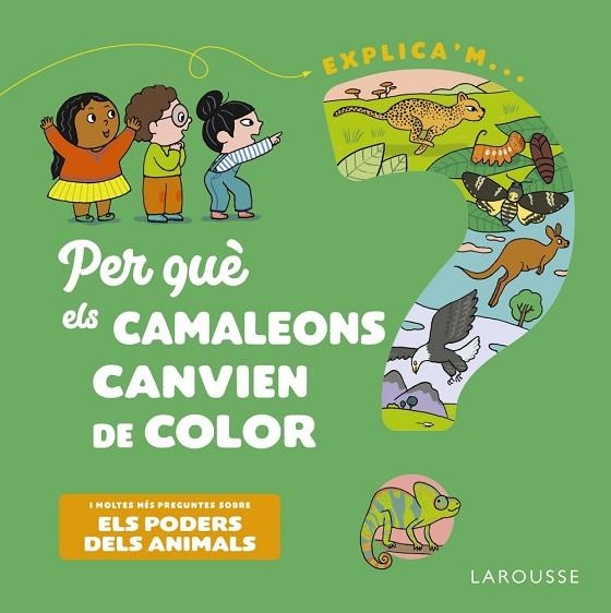 PER QUÈ ELS CAMALEONS CANVIEN DE COLOR? | 9788418473500 | KECIR-LEPETIT, EMMANUELLE | Llibreria La Gralla | Librería online de Granollers
