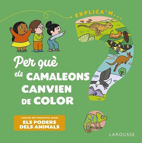 PER QUÈ ELS CAMALEONS CANVIEN DE COLOR? | 9788418473500 | KECIR-LEPETIT, EMMANUELLE | Llibreria La Gralla | Llibreria online de Granollers