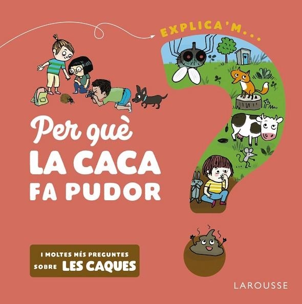 PER QUÈ LA CACA FA PUDOR? | 9788418473524 | KECIR-LEPETIT, EMMANUELLE | Llibreria La Gralla | Llibreria online de Granollers