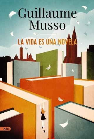 VIDA ES UNA NOVELA, LA | 9788413624860 | MUSSO, GUILLAUME | Llibreria La Gralla | Librería online de Granollers