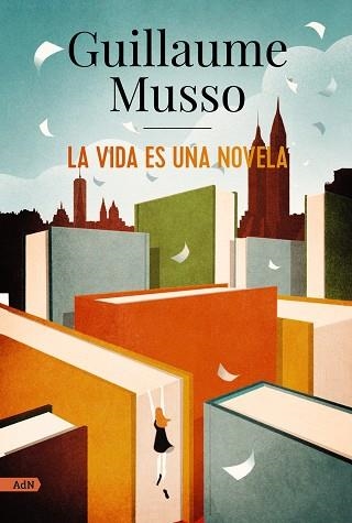 VIDA ES UNA NOVELA, LA | 9788413624860 | MUSSO, GUILLAUME | Llibreria La Gralla | Llibreria online de Granollers