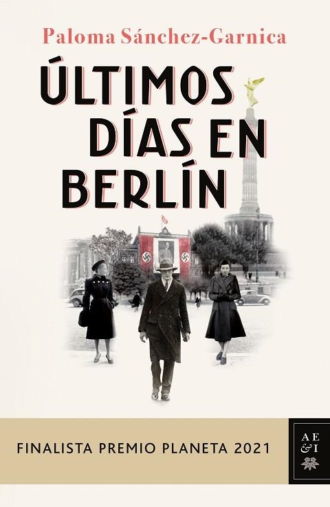 ÚLTIMOS DÍAS EN BERLÍN | 9788408249856 | SÁNCHEZ-GARNICA, PALOMA | Llibreria La Gralla | Librería online de Granollers