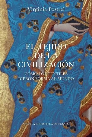 TEJIDO DE LA CIVILIZACIÓN, EL  | 9788418859113 | POSTREL, VIRGINIA | Llibreria La Gralla | Librería online de Granollers