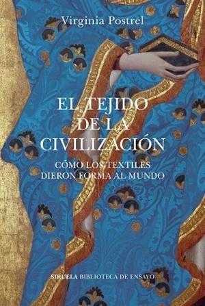 TEJIDO DE LA CIVILIZACIÓN, EL  | 9788418859113 | POSTREL, VIRGINIA | Llibreria La Gralla | Librería online de Granollers
