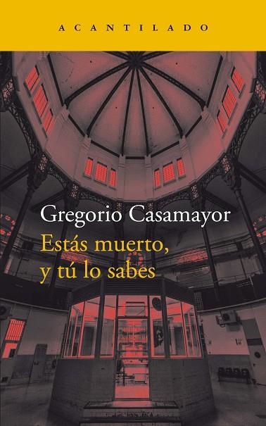 ESTÁS MUERTO, Y TÚ LO SABES | 9788418370571 | CASAMAYOR PÉREZ, GREGORI | Llibreria La Gralla | Librería online de Granollers