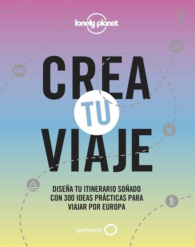 CREA TU VIAJE | 9788408244301 | AA. VV. | Llibreria La Gralla | Llibreria online de Granollers