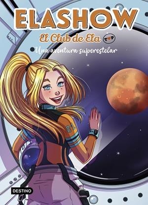 CLUB DE ELA TOP 4, EL. UNA AVENTURA SUPERESTELAR | 9788408245858 | MARTÍNEZ, ELAIA | Llibreria La Gralla | Librería online de Granollers