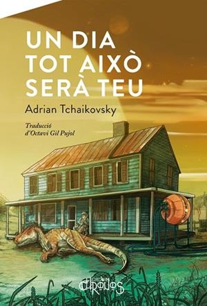UN DIA TOT AIXÒ SERÀ TEU | 9788412119572 | TCHAIKOVSKY, ADRIAN | Llibreria La Gralla | Llibreria online de Granollers