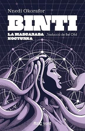 BINTI: LA MASCARADA NOCTURNA | 9788417925567 | OKORAFOR, NNEDI | Llibreria La Gralla | Librería online de Granollers