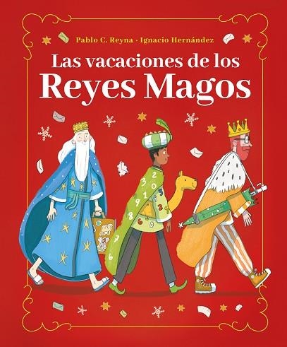 LAS VACACIONES DE LOS REYES MAGOS | 9788418538582 | REYNA, PABLO C. | Llibreria La Gralla | Llibreria online de Granollers