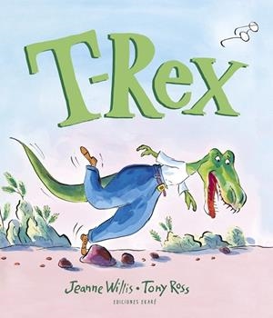T-REX | 9788412372861 | JEANNE WILLIS | Llibreria La Gralla | Librería online de Granollers