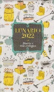 LUNARIO 2022. HUERTO Y VIDA ECOLOGICA | 9788427145375 | VV.AA. | Llibreria La Gralla | Librería online de Granollers