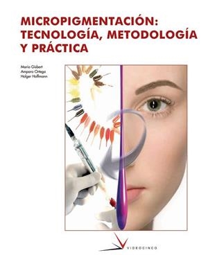 MICROPIGMENTACIÓN: TECNOLOGÍA, METODOLOGÍA Y PRÁCTICA | 9788496699014 | GISBERT, MARIO/HOFFMANN, HOLGER/ORTEGA, AMPARO | Llibreria La Gralla | Librería online de Granollers