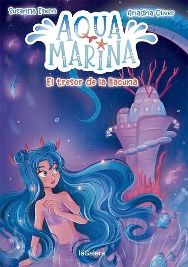 AQUA MARINA 3. EL TRESOR DE LA LLACUNA | 9788424669423 | ISERN, SUSANNA | Llibreria La Gralla | Llibreria online de Granollers