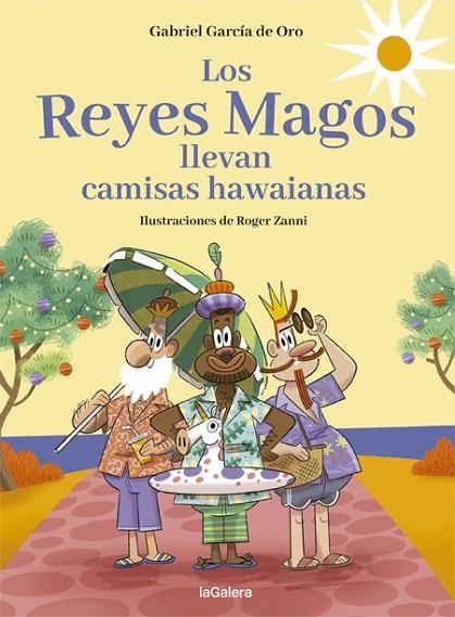 REYES MAGOS LLEVAN CAMISAS HAWAIANAS, LOS  | 9788424670733 | GARCÍA DE ORO, GABRIEL | Llibreria La Gralla | Llibreria online de Granollers